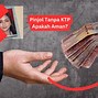 Nama Aplikasi Pinjol Tanpa Ktp